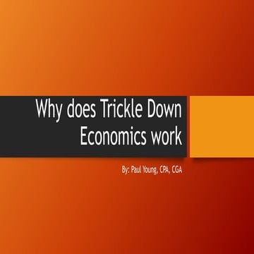 Why does Trickle Down Economics Work