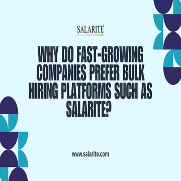 Why Do Fast-Growing Companies Prefer Bulk Hiring Platforms Such as Salarite .pdf