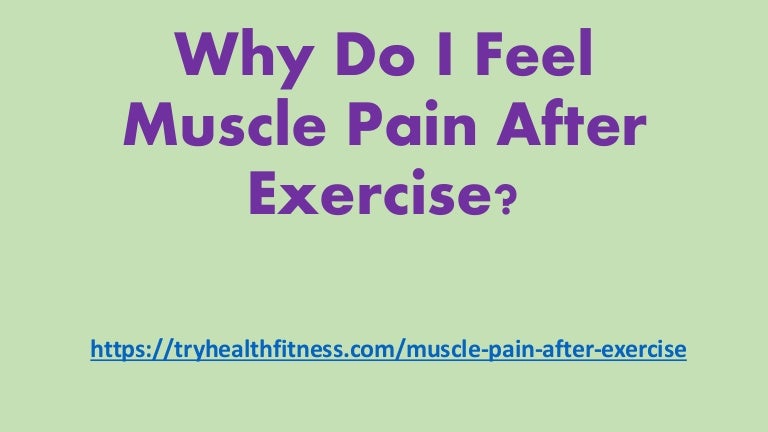 Why do i feel muscle pain after exercise