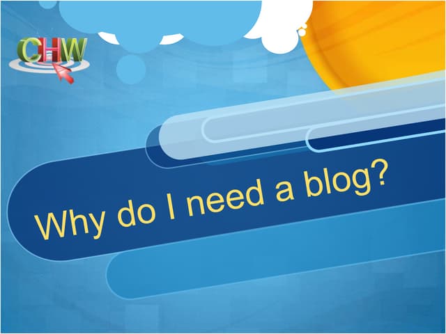 Why do I need a blog