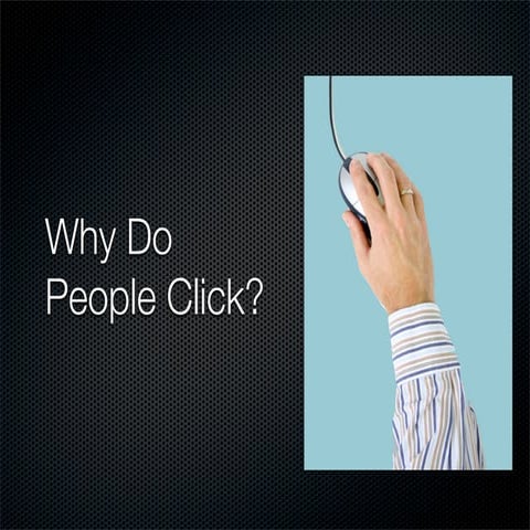 Why Do People Click
