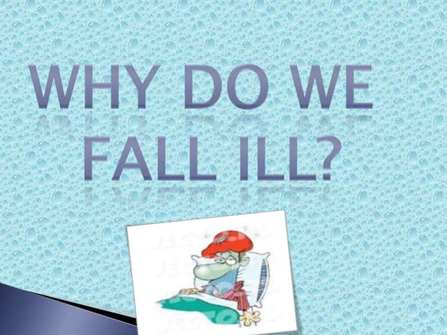 WHY DO WE FALL ILL class 9 biology , 14th chapter