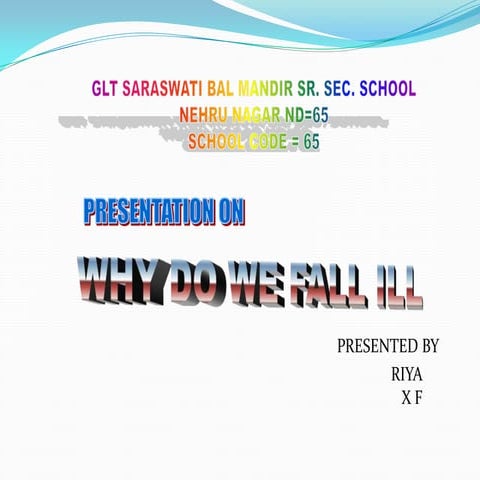 Why do we fall ill by riya