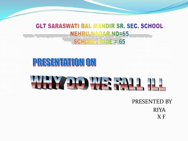 Why do we fall ill by riya