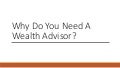 Why do you need a wealth advisor