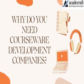 Why do you need courseware development companies.pptx