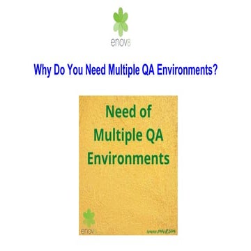 Why do you need multiple qa environments 
