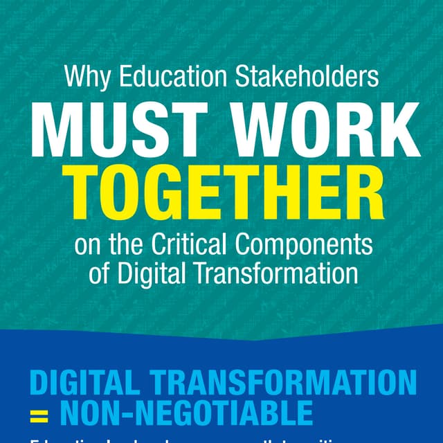 Why Education Stakeholders Must Work Together on the Critical Components of D...
