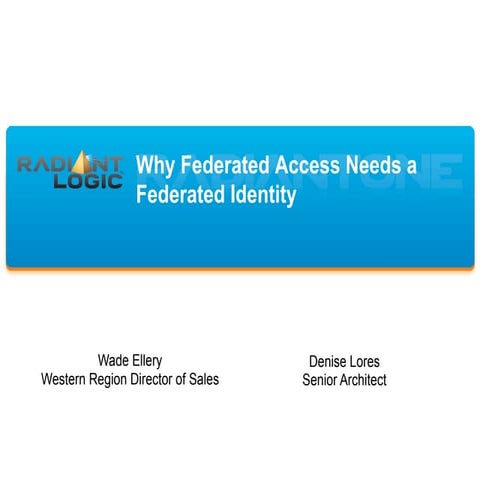 CIS14: Why Federated Access Needs a Federated Identity