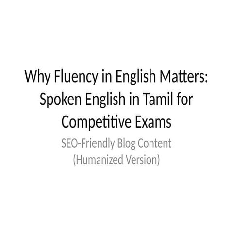 Why_Fluency_in_English_Matters_Spoken_English_in_Tamil_for_Competitive_Exams....