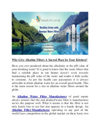 Why give alkaline filters a sacred place in your kitchen