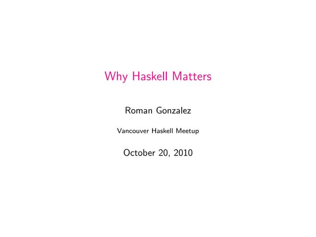 Why Haskell Matters