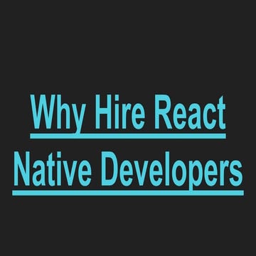 Why Hire React Native Developers