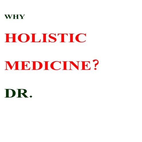 Why Holistic Medicine Dr Shriniwas Kashalikar