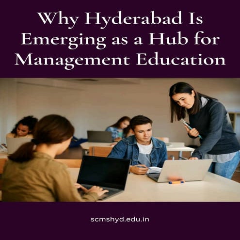 Why Hyderabad Is Emerging as a Hub for Management Education.pdf