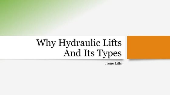 Everything You Need To Know About The Functions of Hydraulic Lifts | PPT