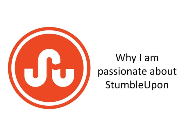 Why I Am Passionate About Stumble Upon
