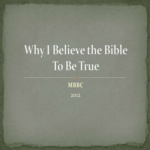 Why I Believe the Bible to be True  -
