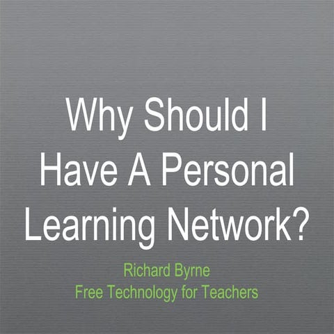 Why should I have a personal learning network