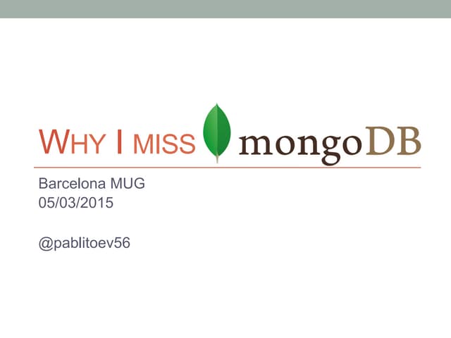 Why I miss MongoDB