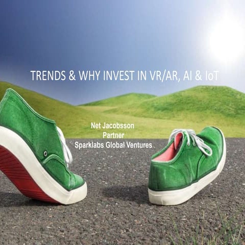 Why invest in AR/VR/IA and IoT