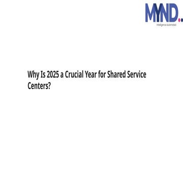 Why Is 2025 a Crucial Year for Shared Service Centers?