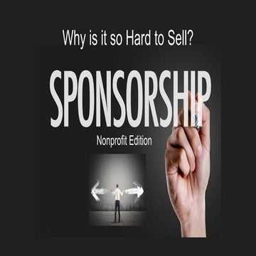 Why is it so hard to sell sponsorships: Non Profit Edition