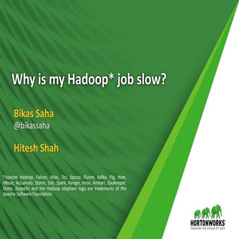 Why is My Hadoop Job Slow?