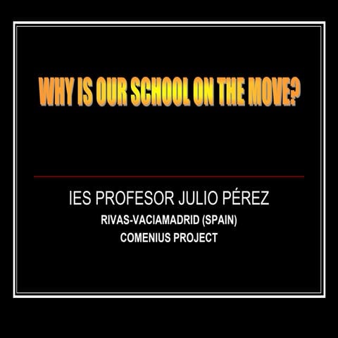 Why is our school on the move