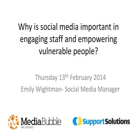 Why is social media important in engaging staff & empowering vulnerable people?