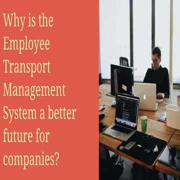 Why is the employee transport management system a better future for companies ?