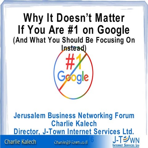 Why It Doesn’t Matter If You Are #1 on Google