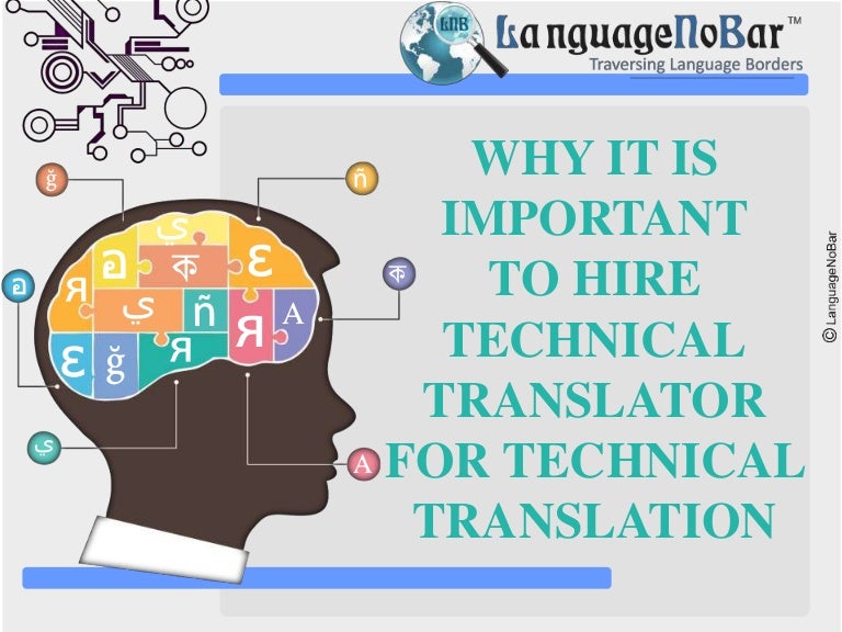 Why it is important to hire technical translator for technical transl…