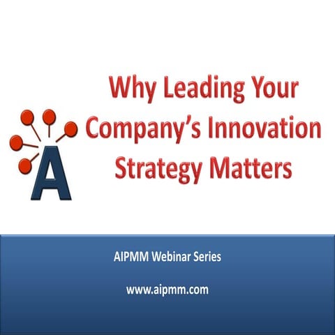 Why Leading Your Company's Innovation Strategy Matters