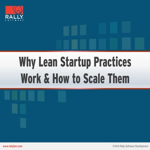 Why Lean Startup Practices Work and How to Scale Them