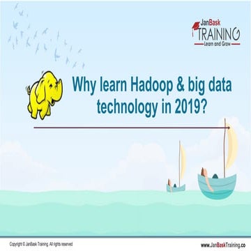 Why Learn Hadoop & Big  Data Technology in 2019 ?