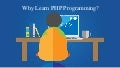Why Learn PHP Programming?