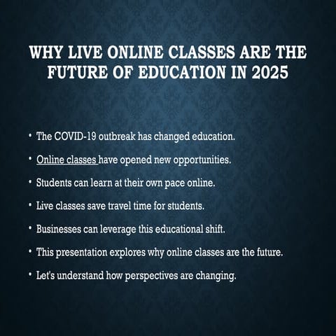 Why Live Online Classes Are the Future of Education in 2025 | Learn Smarter.pptx