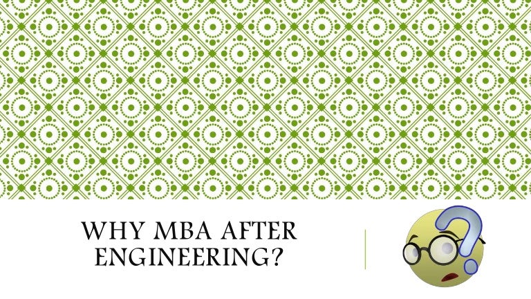 Why MBA After Engineering