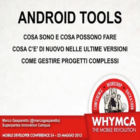 WhyMCA12 - Android Tools e la gestione di progetti complessi