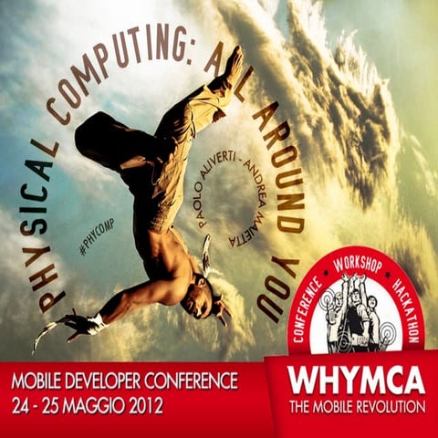 Physical computing: tutto intorno a te - Andrea Maietta, Paolo Aliverti