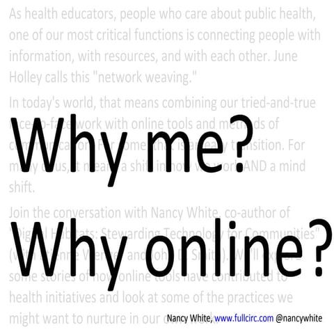 Why me? Why Online? Social Media and Public Health