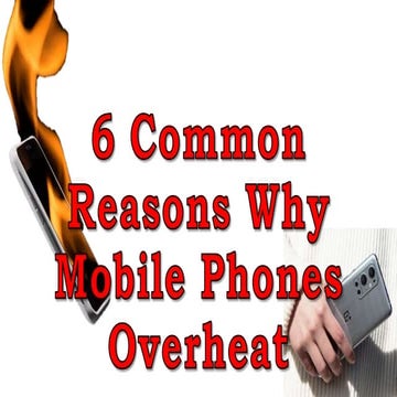 Why Mobile Phones Overheat