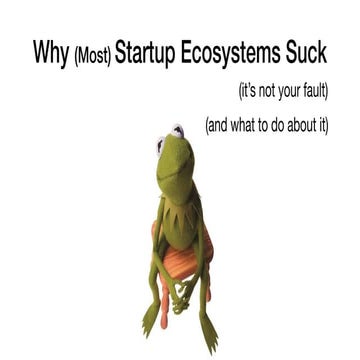 Why most startup ecosystems suck