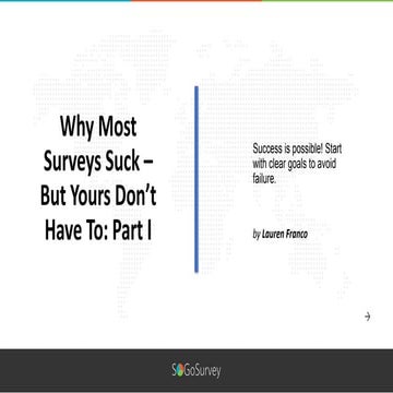 Why Most Surveys Suck – But Yours Don't Have To: Part One