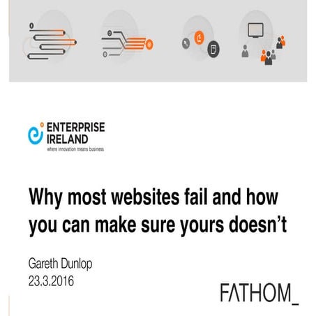 Why most websites fail and how you can make sure yours doesn't| Gareth Dunlop...