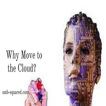 Why Move to the Cloud? 