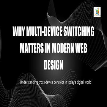 Why Multi-Device Switching Matters in Modern Web Design.pptx