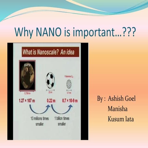 Why nano is important
