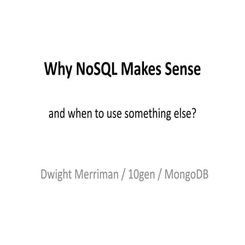 Why NoSQL Makes Sense